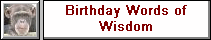 Birthday Words of Wisdom