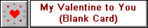 My Valentine to You Card